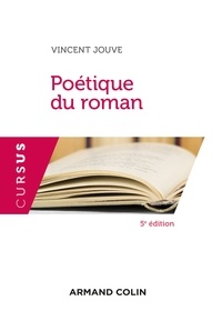 Vincent Jouve - Poétique du roman - 5e éd..