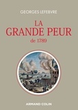 Georges Lefebvre - La grande peur de 1789 - Suivi de Les foules révolutionnaires.