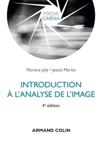 Martine Joly et Jessie Martin - Introduction à l'analyse de l'image.