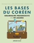 Hye-young Tcho et Jean-Christophe Fleury - Les bases du coréen - Grammaire progressive en 99 leçons.
