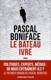 Pascal Boniface - Le bateau ivre.
