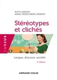 Ruth Amossy et Anne Herschberg Pierrot - Stéréotypes et clichés - 4e éd. - Langue, discours, société.