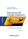 Sylvie Eymard et Rodolphe Greggio - Panorama del mundo hispánico - 2e éd. - Manuel de civilisation.