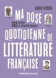 Johan Faerber - Ma dose quotidienne de littérature française - 365 notions de littérature française.