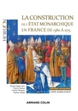 Michel Figeac et Thierry Dutour - La construction de l'Etat monarchique en France de 1380 à 1715 - Capes-Agrégation Histoire-Géographie.