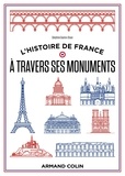 Delphine Sloan - L'histoire de France à travers ses monuments - Grande histoire et petits secrets.