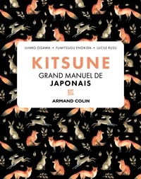 Junko Ogawa et Fumitsugu Enokida - Kitsune - Grand manuel de japonais.