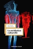 Serge Chaumier et François Mairesse - La médiation culturelle.