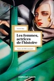 Yannick Ripa - Les femmes, actrices de l'histoire - France, de 1789 à nos jours.