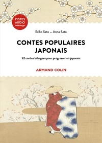 Anna Sato et Eriko Sato - Contes populaires japonais - 22 contes bilingues pour progresser en japonais.