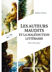 Gianpaolo Furgiuele - Les auteurs maudits et la malédiction littéraire - XIXe et XXe siècle.