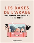 Farid Ababou - Les bases de l'arabe - Grammaire progressive en 80 fiches.