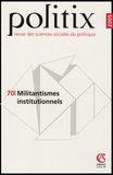 Yannick Barthe et Cécile Robert - Politix N° 70/2005 : Militantismes institutionnels.