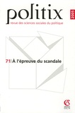 Cyril Lemieux et Damien De Blic - Politix N° 71/2005 : A l'épreuve du scandale.