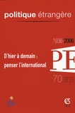 Stanley Hoffmann et Thierry de Montbrial - Politique étrangère N° 4, 2006 : D'hier à demain : penser l'international.