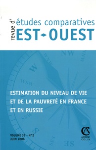 Patrick Festy et Lidia Prokofieva - Revue d'études comparatives Est-Ouest Volume 37 N° 2, Juin : Estimation du niveau de vie et de la pauvreté en France et en Russie.