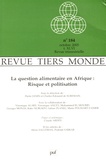 Pierre Janin et Charles-Edouard de Suremain - Revue Tiers Monde N° 184 Octobre 2005 : La question alimentaire en Afrique : Risque et politisation.