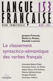 Jacques François et Denis Le Pesant - Langue française N° 153, Mars 2007 : Le classement syntactico-sémantique des verbes français.