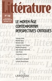 Nathalie Koble et Mireille Séguy - Littérature N° 148, Décembre 200 : Le Moyen Age contemporain - Perspectives critiques.