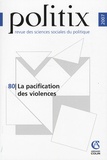 Annie Collovald et Sandrine Lefranc - Politix N° 80/2008 : La pacification des violences.