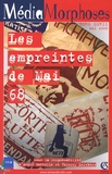 André Gattolin et Thierry Lefebvre - MédiaMorphoses N° Hors-Série, Mai 2 : Les empreintes de Mai 68.