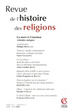 Youri Volokhine et Anne-Caroline Rendu - Revue de l'histoire des religions Tome 225 N° 2, Avril : La mort et l'émotion - Attitudes antiques.