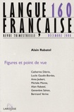 Alain Rabatel - Langue française N° 160, Décembre 200 : Figures et point de vue.