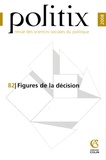 Yannick Barthe et Brigitte Gaïti - Politix N° 82/2008 : Figures de la décision.