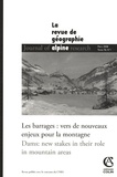 Sophie Bonin et Armelle Faure - Revue de Géographie Alpine Tome 96 N° 1, Mars 2 : Les barrages : vers de nouveaux enjeux pour la montagne.