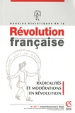 Michel Biard - Annales historiques de la Révolution française N° 357, Juillet-Sept : Radicalités et modérations en Révolution.