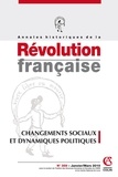 Hervé Leuwers - Annales historiques de la Révolution française N° 359, Janvier-Mars : Changements sociaux et dynamiques politiques.
