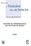 Elodie Giroux et Alfredo Morabia - Revue d'histoire des sciences N° 64, Juillet-décem : Histoire de l'épidémiologie des facteurs de risque.