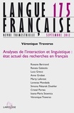 Véronique Traverso - Langue française N° 175, septembre 20 : Analyses de l'interaction et linguistique : état actuel des recherches en français.