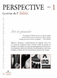 Antoinette Le Normand-Romain - Perspective N° 1/2012 : Art et pouvoir.