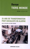 Fatiha Talahite - Revue Tiers Monde N° 210, Avril-juin 2 : 25 ans de transformation post-socialiste en Algérie.