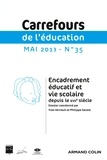 Yves Verneuil et Philippe Savoie - Carrefours de l'éducation N° 35, Mai 2013 : Encadrement éducatif et vie scolaire dans les établissements d'enseignement secondaire depuis le XVIIe siècle.
