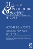Jean-Noël Luc et Laurent Lopez - Histoire, Economie & Société N° 4, Décembre 2013 : Histoire de la force publique aux XIXe et XXe siècles.