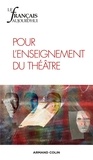 Jacques David - Le français aujourd'hui N° 180, mars 2013 : Pour l'enseignement du théâtre.