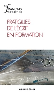 Lucile Cadet et Fanny Rinck - Le français aujourd'hui N° 184, Mars 2014 : Pratiques de l'écrit en formation.