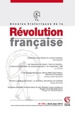 Michel Biard et Luc Rojas - Annales historiques de la Révolution française N° 376, Avril-juin 2014 : .
