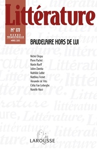 Marielle Macé et Matthieu Vernet - Littérature N° 177, Mars 2015 : Baudelaire hors de lui.
