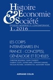 Christine Bouneau - Histoire, Economie & Société N° 1, mars 2016 : Les corps intermédiaires en France : concept(s), généalogie et échelles.