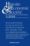  Armand Colin - Histoire, Economie & Société N° 3, septembre 2018 : L'économie politique du gaz, de l'eau et de l'électricité en Espagne (vers 1840 - vers 1950) - Un observatoire européen.