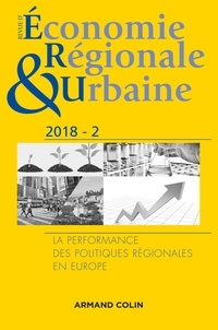 Elena Ragazzi et Sébastien Bourdin - Revue d'économie régionale et urbaine N° 2/2018 : La performance des politiques régionales en Europe.