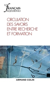 Lucile Cadet et Belinda Lavieu-Gwozdz - Le français aujourd'hui N° 204, mars 2019 : Circulation des savoirs entre recherche et formation.