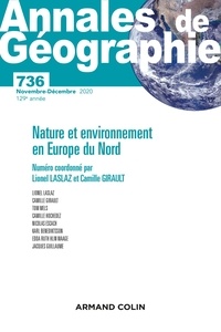 Lionel Laslaz et Camille Girault - Annales de Géographie N° 736, novembre-décembre 2020 : Nature et environnement en Europe du Nord.