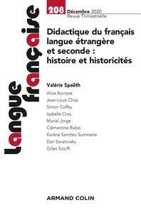 Valérie Spaëth - Langue française N° 208, décembre 2020 : Didactique du français langue étrangère et seconde : histoire et historicités.