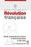 Aurélien Lignereux - Annales historiques de la Révolution française N° 401, juillet-septembre 2020 : Rome, entre révolutions et restaurations (1780-1820).