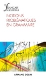 Jacques David et Audrey Roig - Le français aujourd'hui N° 214 , septembre 2021 : Notions problématiques en grammaire.