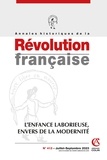 Maxime Kaci - Annales historiques de la Révolution française N° 413, juillet-septembre 2023 : L'enfance laborieuse, envers de la modernité.